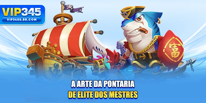 A arte da pontaria de elite dos mestres