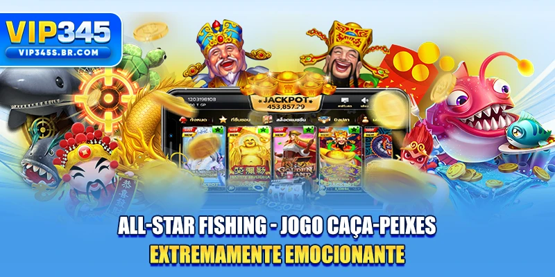 All-Star Fishing - Jogo Caça-Peixes Extremamente Emocionante