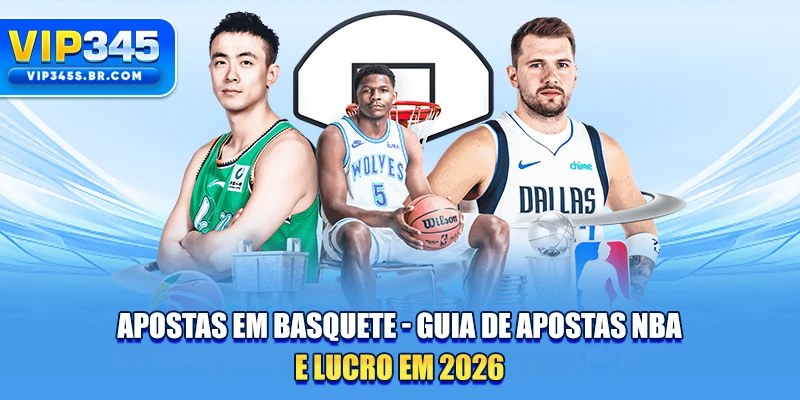 Apostas Em Basquete - Guia De Apostas NBA E Lucro Em 2026