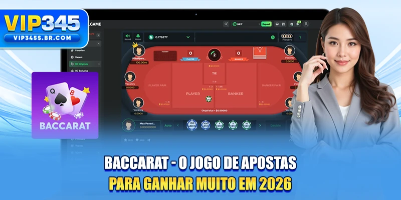Baccarat - O Jogo De Apostas Para Ganhar Muito Em 2026