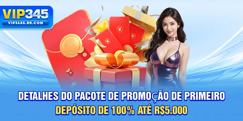 Detalhes do pacote de Promoção de Primeiro Depósito de 100% até R$5.000