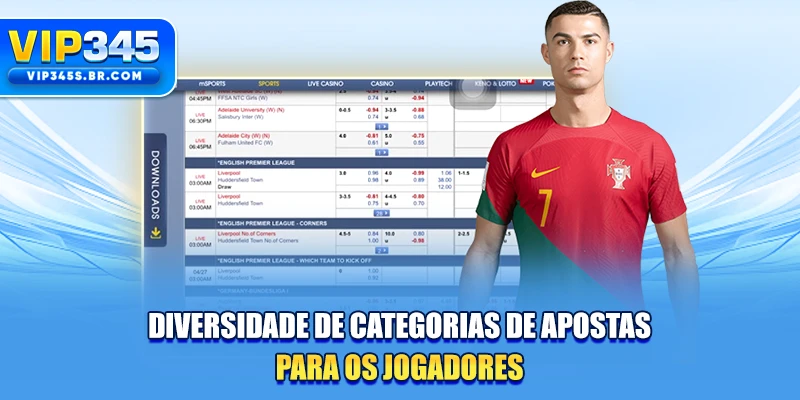 Diversidade de categorias de apostas para os jogadores