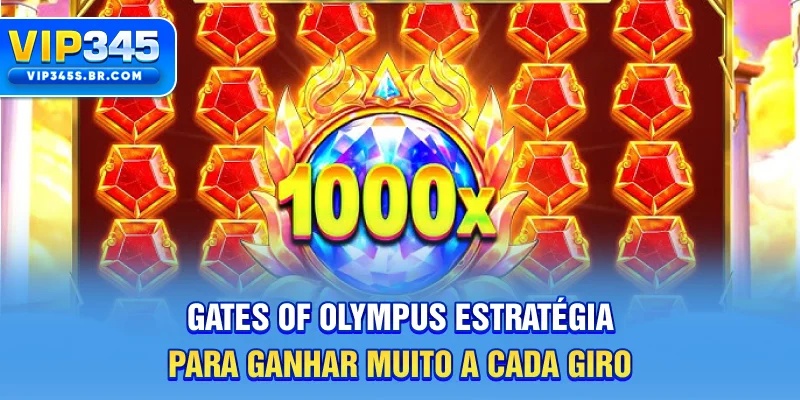 Gates Of Olympus - Estratégia Para Ganhar Muito A Cada Giro