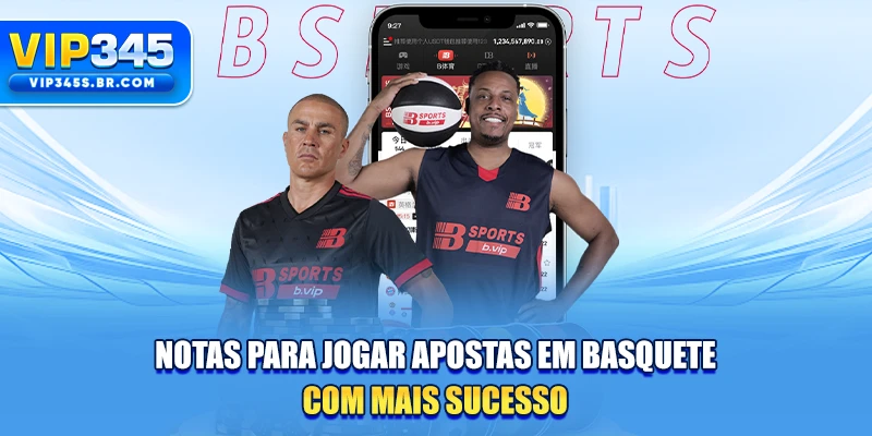 Notas para jogar Apostas em basquete com mais sucesso