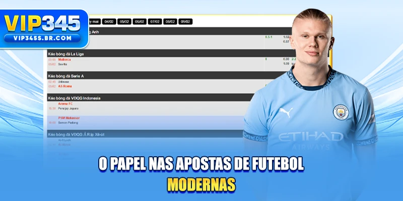 O papel nas apostas de futebol modernas