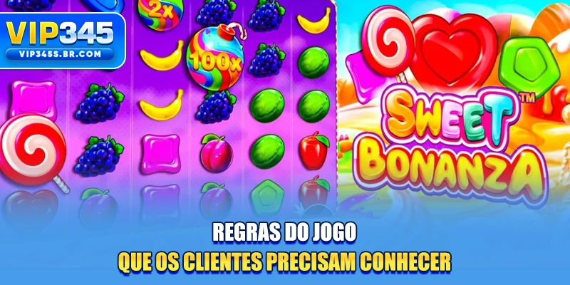 Regras do jogo que os clientes precisam conhecer