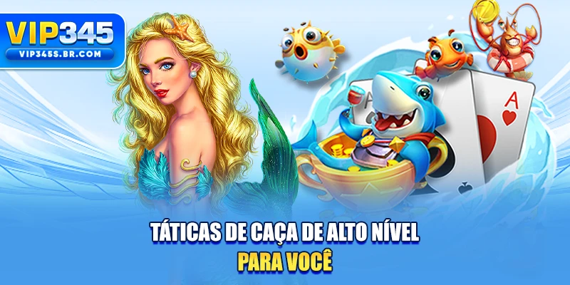 Táticas de caça de alto nível para você