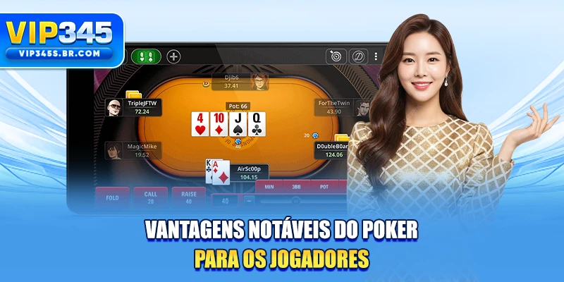 Vantagens notáveis do Poker para os jogadores